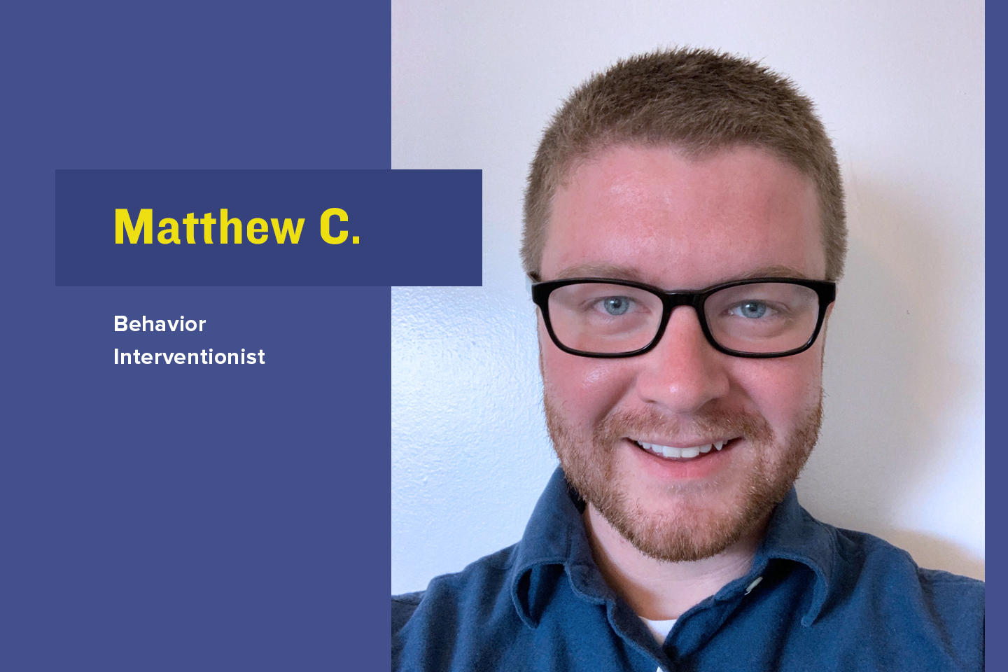 Employee spotlight matthew c behavior interventionist bii 
